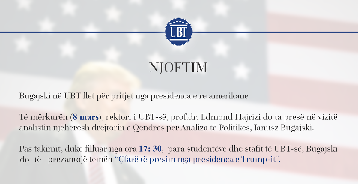 Bugajski në UBT flet për pritjet nga presidenca e re amerikane