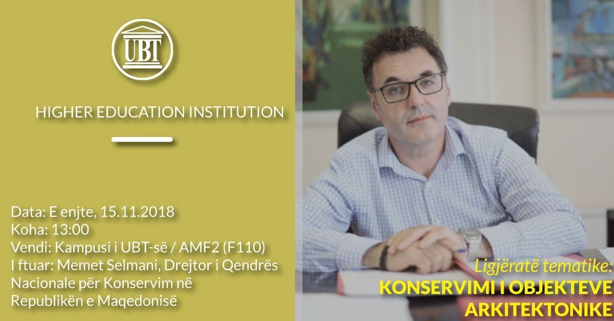 NJOFTIM:  Nesër për studentët e UBT-së ligjëron drejtori i Qendrës për Konservim në Republikën e Maqedonisë, Memet Selmani