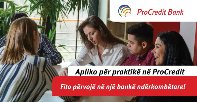 Banka ProCredit fton studentët e UBT-së të aplikojnë në Programin e Praktikës