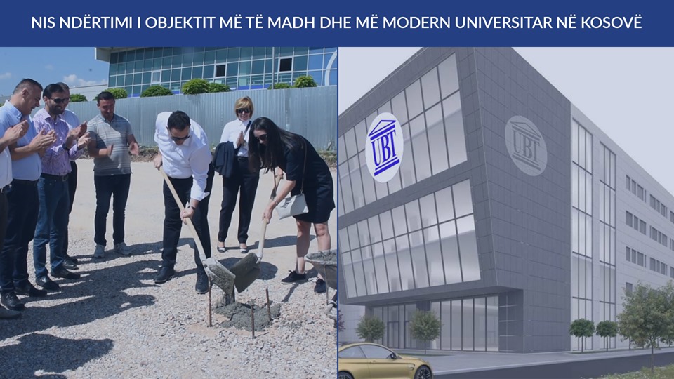 UBT po ndërton objektin më të madh dhe më modern universitar në Kosovë