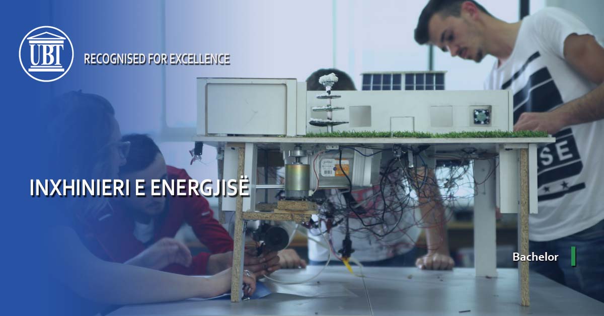 UBT, institucioni që nxjerr kuadro profesionale në programin Inxhinieri e Energjisë