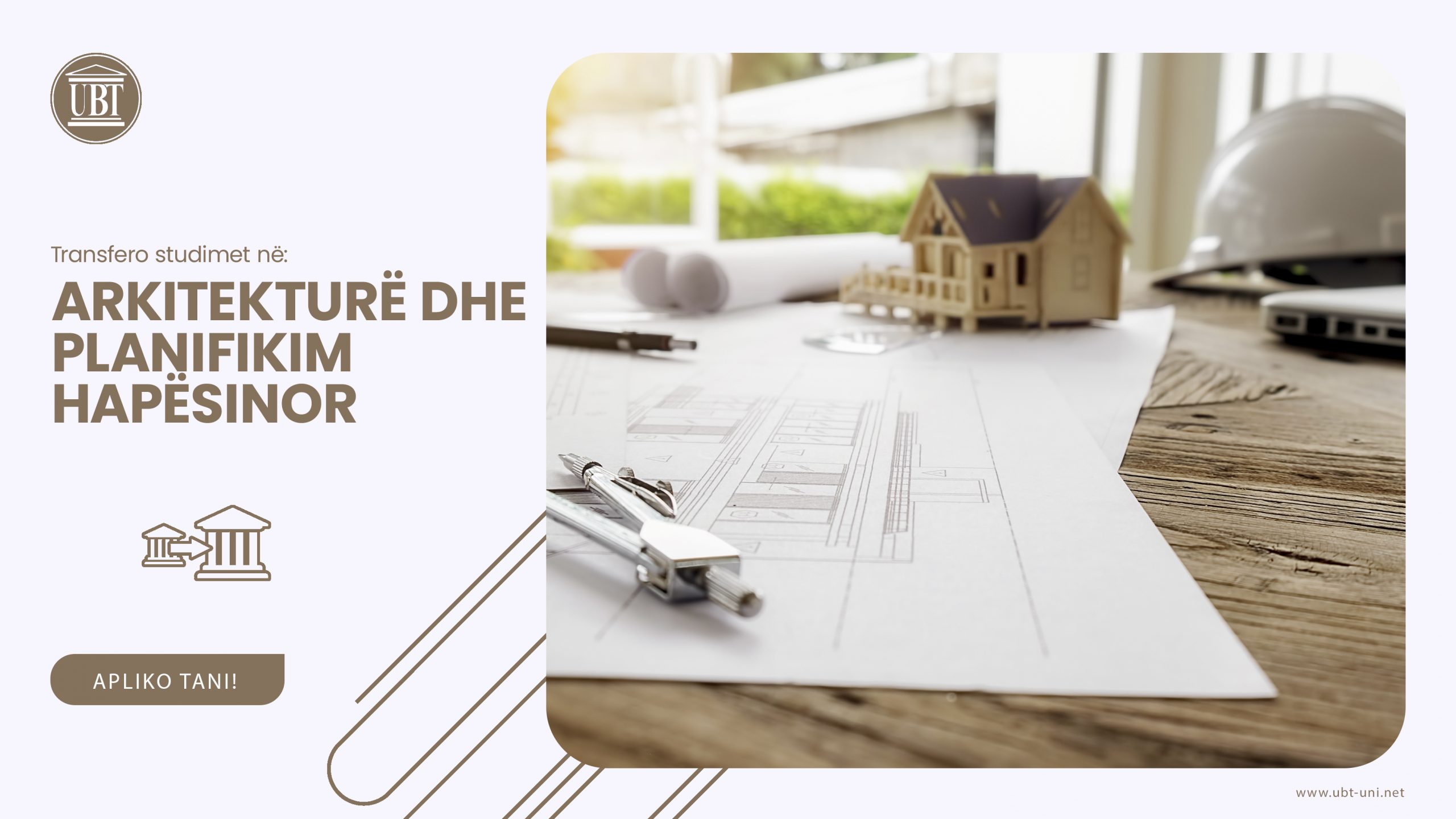 Investoni për të ardhmen tuaj, transferoni studimet në Fakultetin e Arkitekturës në UBT