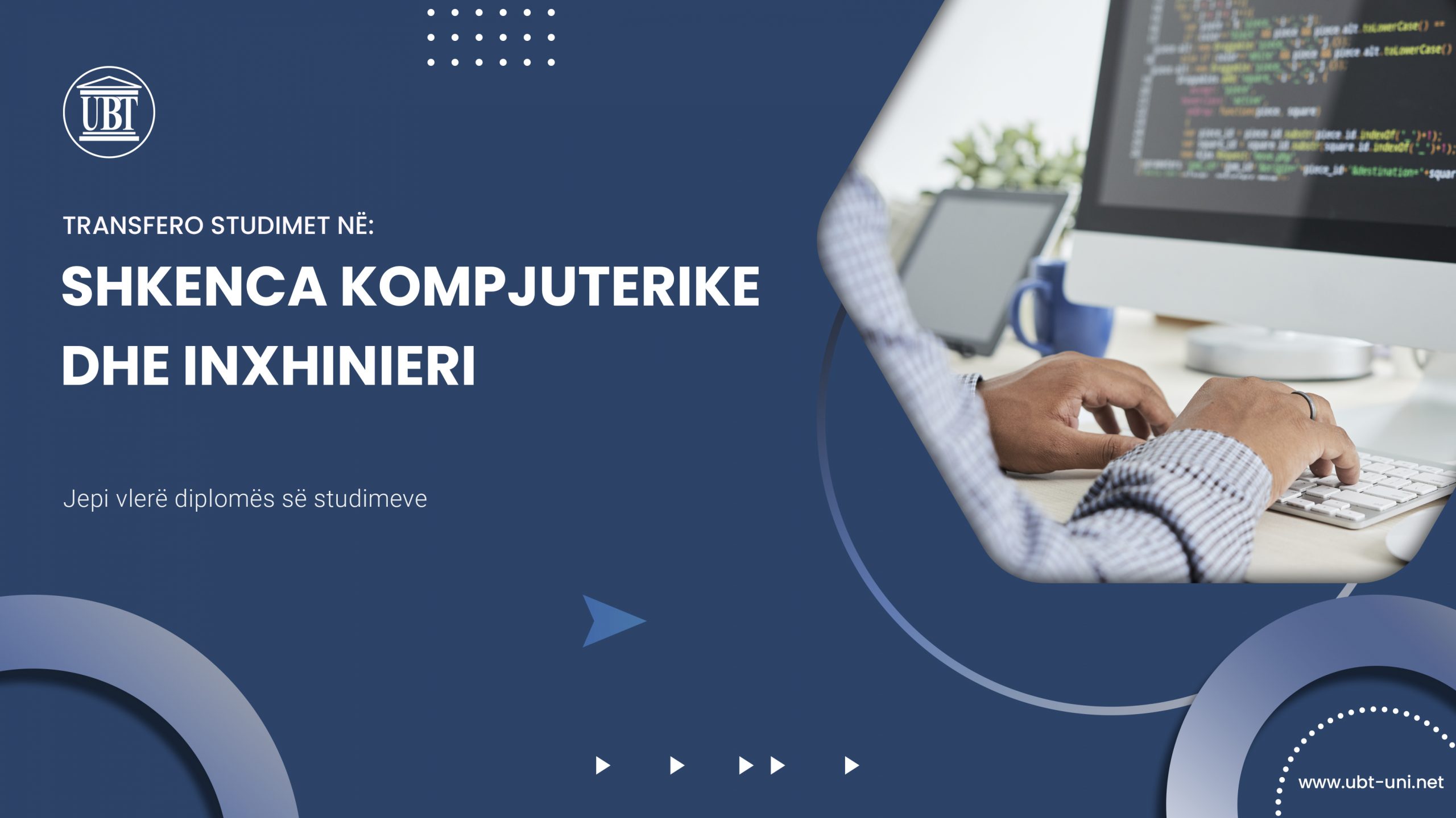 Bashkohu me më të mirët, transfero studimet në Shkenca Kompjuterike në UBT
