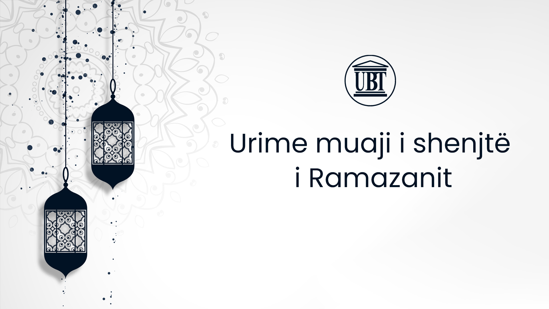 UBT uron të gjithë besimtarët myslimanë për muajin e shenjtë të Ramazanit