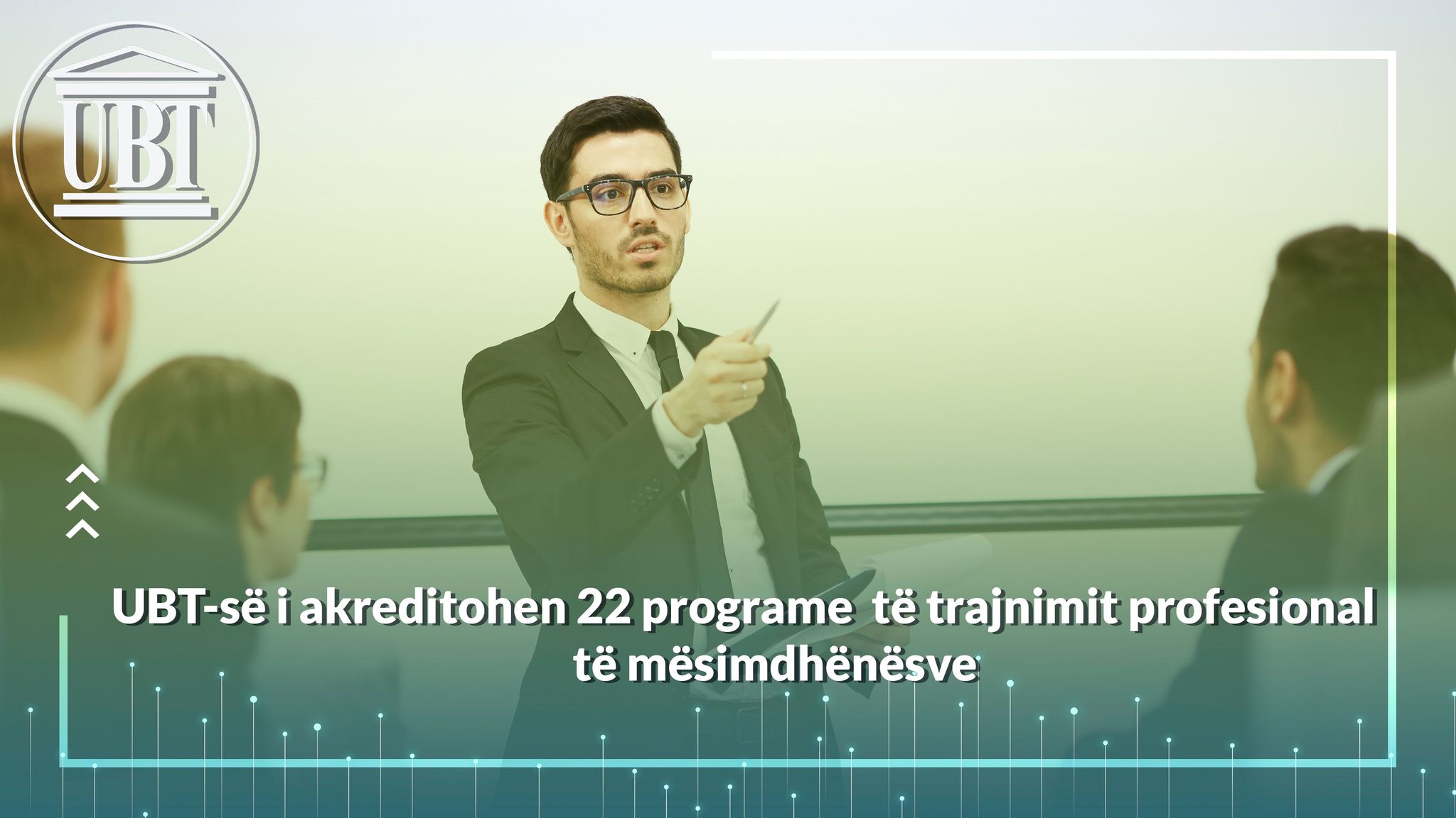 UBT was accredited in 22 professional vocational training programs