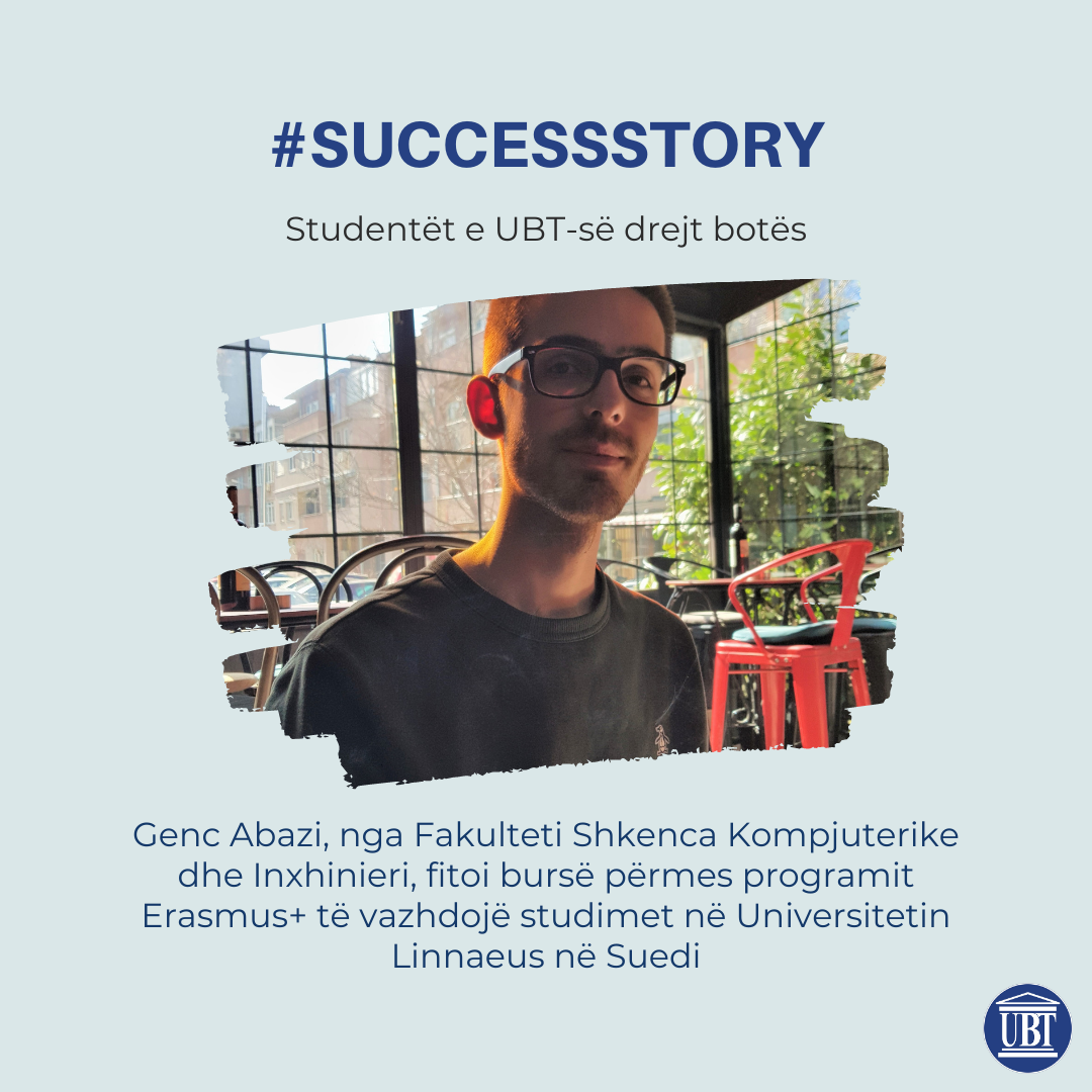 Studenti i UBT-së, Genc Abazi, do të vazhdojë për një semestër studimet në Linnaeus University të Suedisë