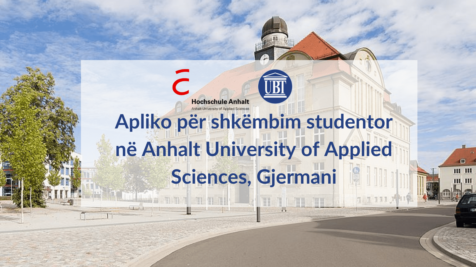 UBT shpall të hapur thirrjen për shkëmbim studentor në Anhalt University of Applied Sciences në Gjermani
