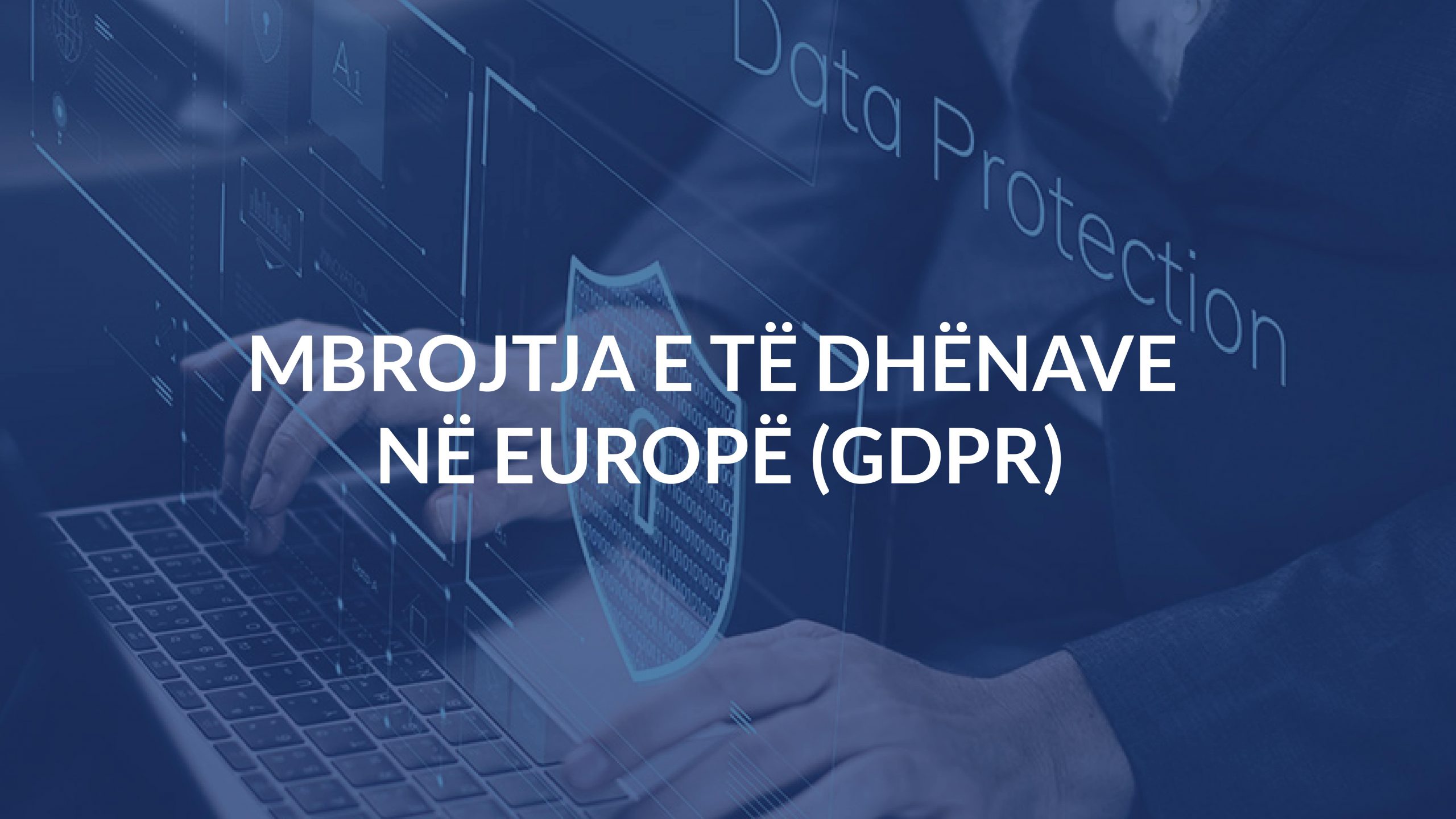 General Data Protection Regulation (GDPR)