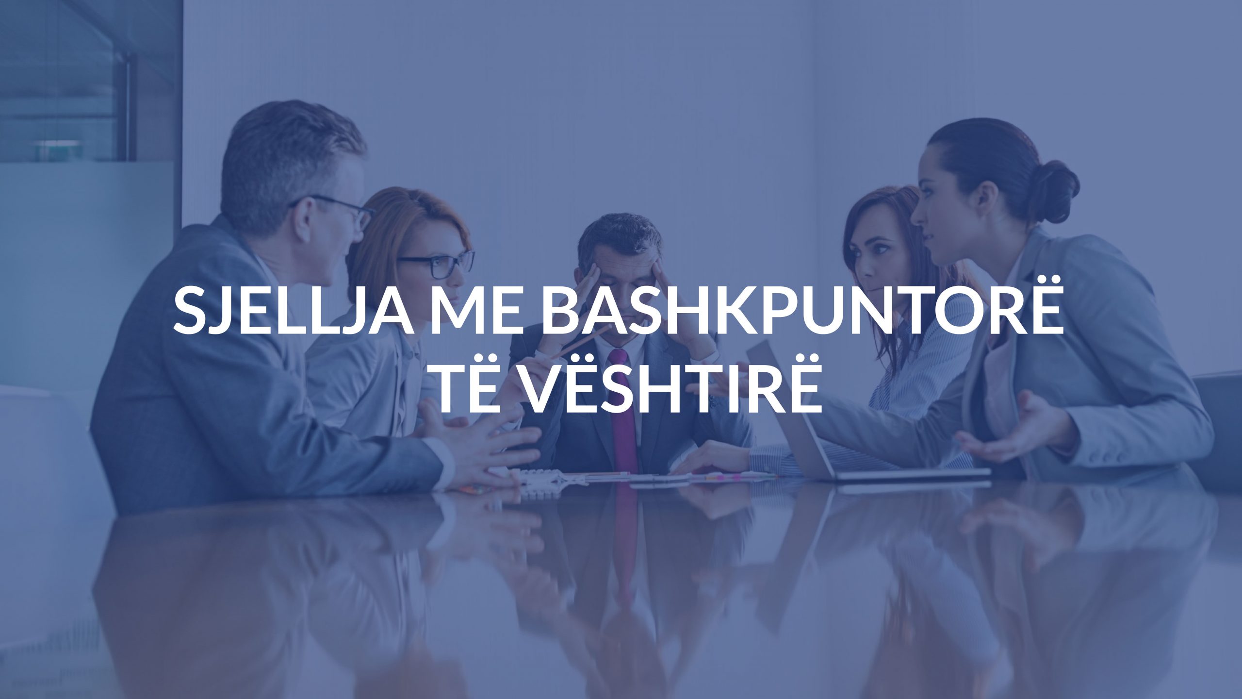 Sjellja me bashkpuntorë të vështirë