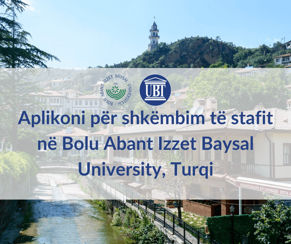 UBT shpall të hapur thirrjen për shkëmbim të stafit në Bolu Abant Izzet Baysal University në Turqi