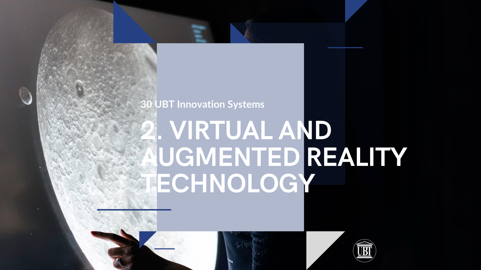 VIRTUAL AND AUGMENTED REALITY TECHNOLOGY – UBT INNOVATIONS