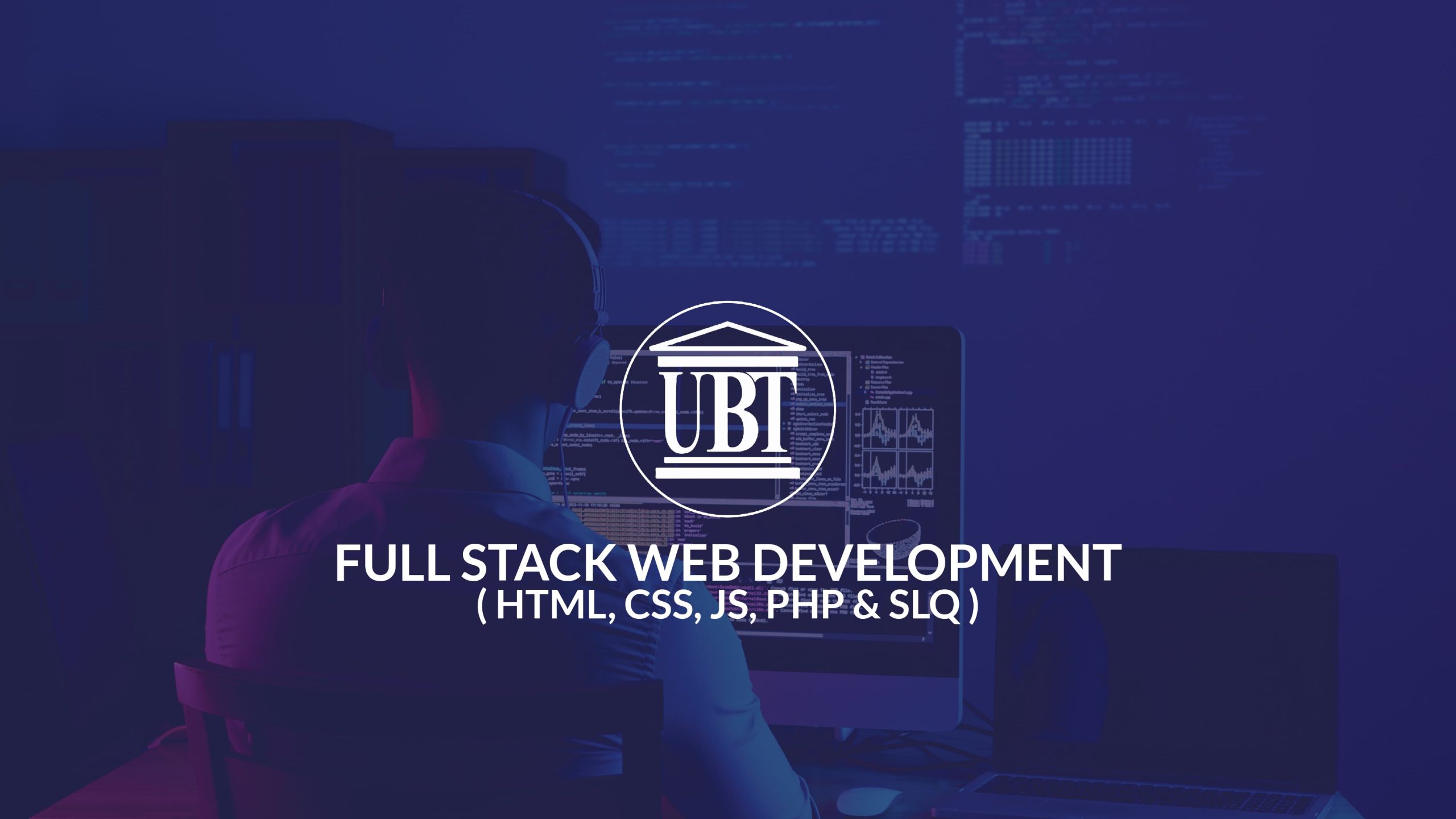 Full Stack Web Development (HTML, CSS, JS, PHP & SQL)