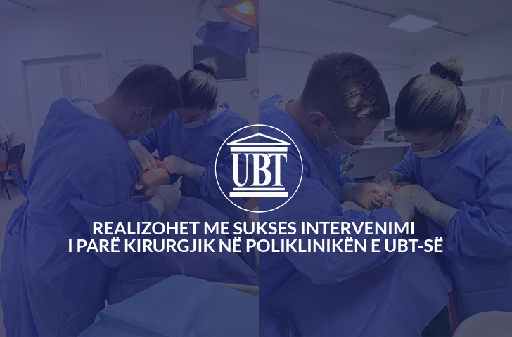 Realizohet me sukses intervenimi i parë kirurgjik në Klinikën Specialistike të Stomatologjisë në UBT