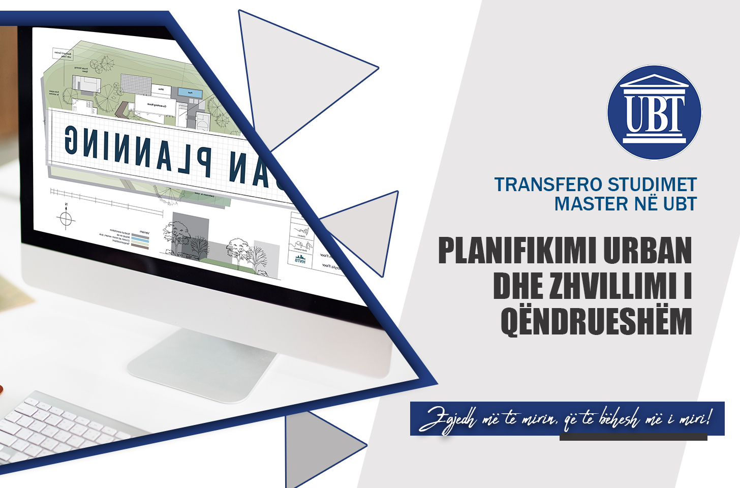 Transfero studimet master në programin Planifikimi Urban dhe Zhvillimi i Qëndrueshëm në UBT