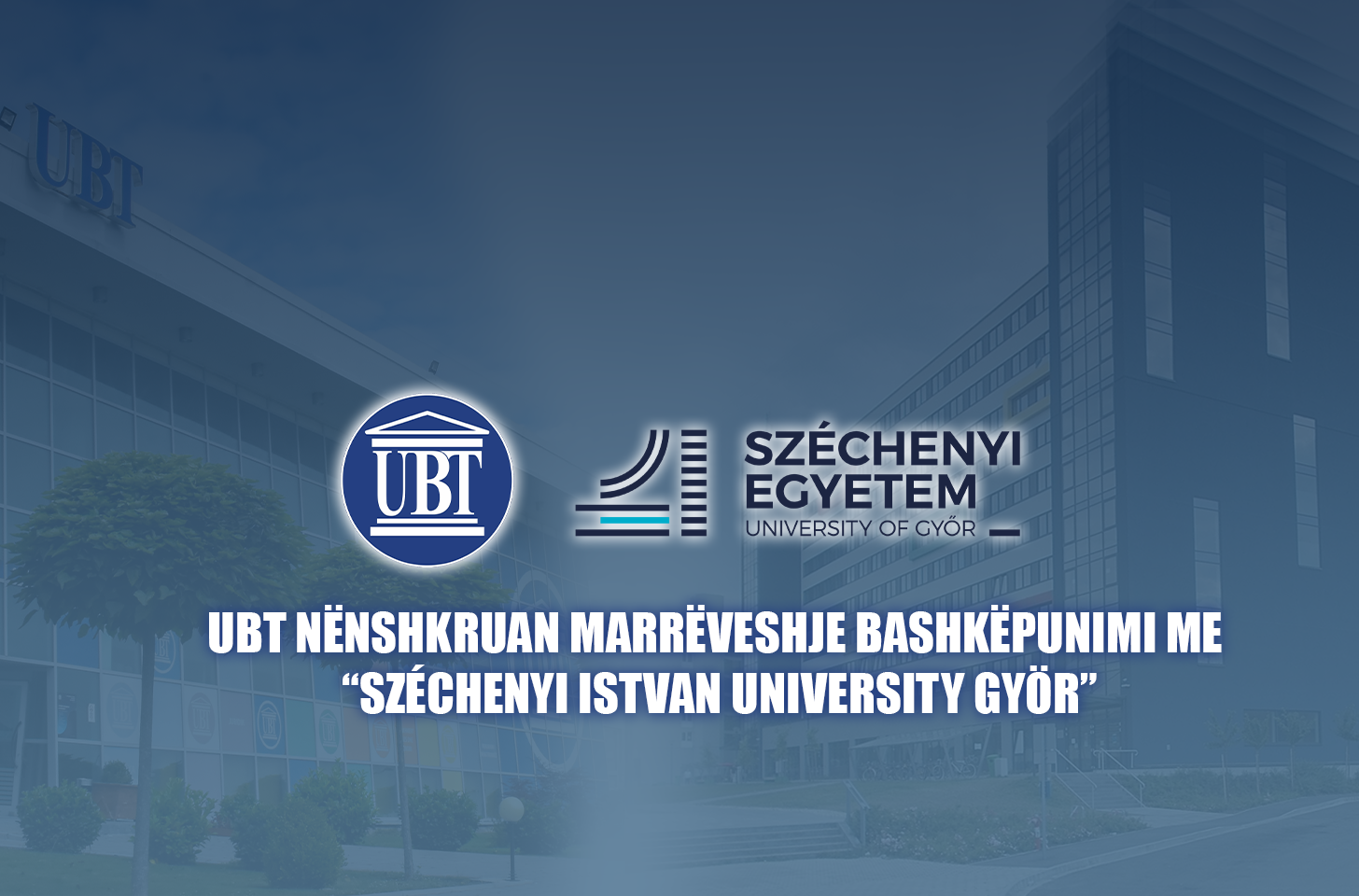 UBT nënshkruan memorandum bashkëpunimi me “Széchenyi István University Györ” të Hungarisë