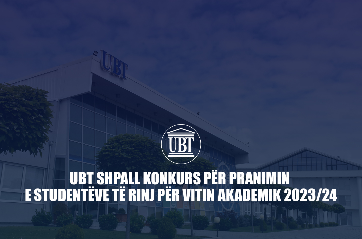 UBT announces a competition for the admission of new students for the academic year 2023/2024