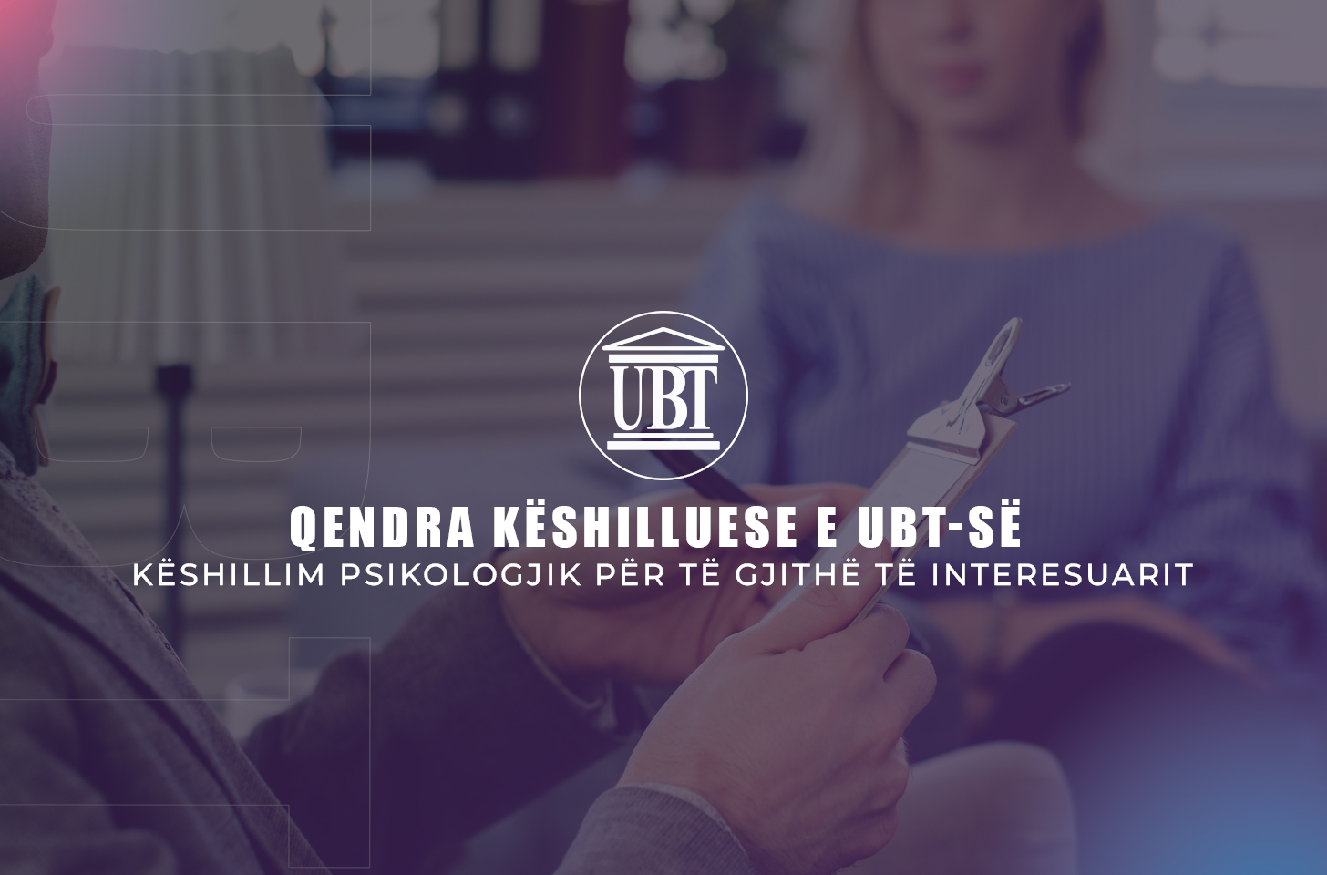 Qendra Këshilluese e UBT-së ofron këshillim psikologjik për të gjithë të interesuarit