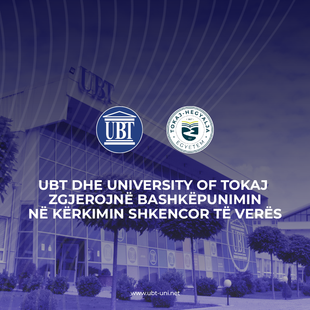 UBT dhe Universiteti i Tokaj (UT) zgjerojnë bashkëpunimin në kërkimin shkencor të verës