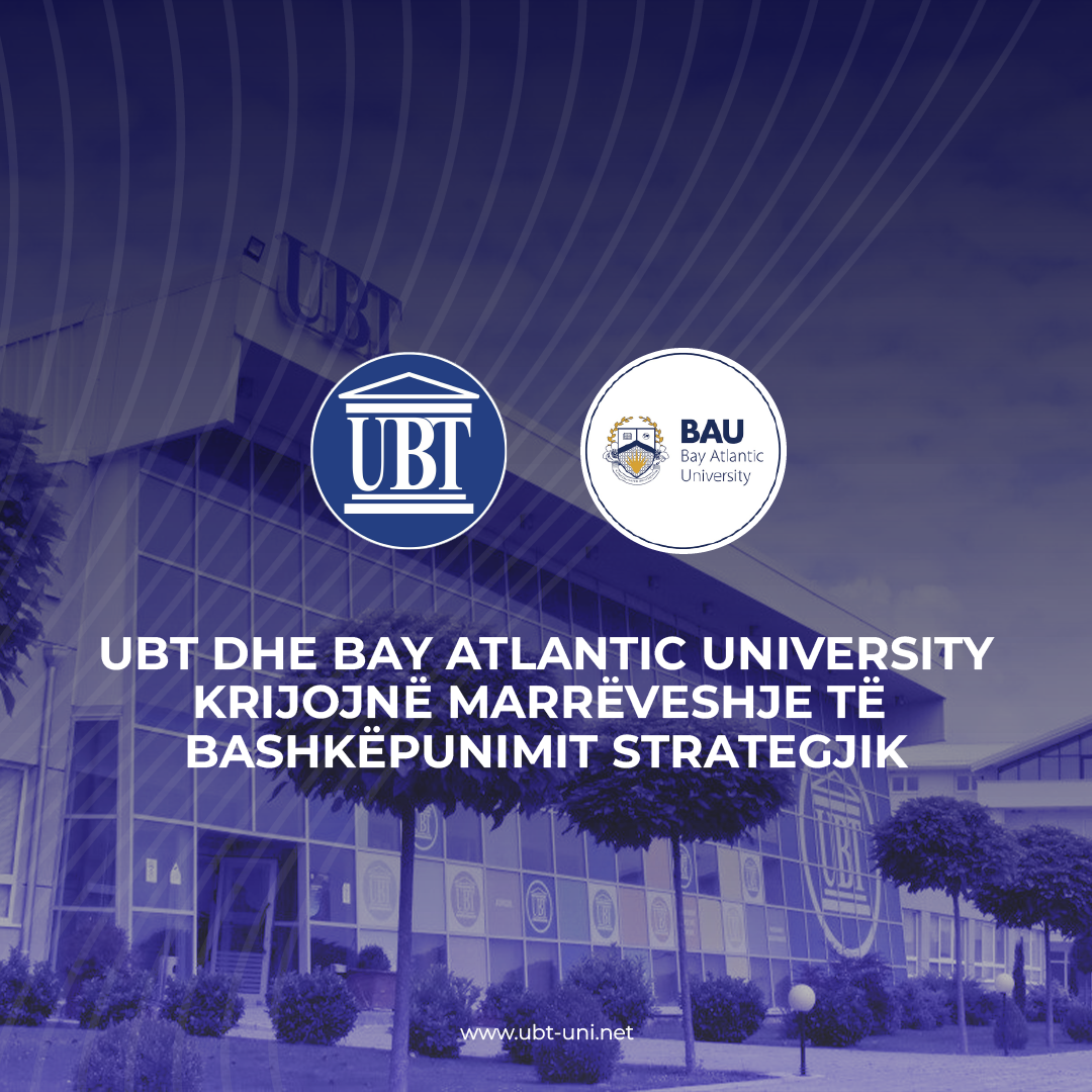 UBT dhe Bay Atlantic University nënshkruajnë marrëveshje bashkëpunimi për sferat e të mësuarit, kërkimit dhe shkëmbimit kulturor