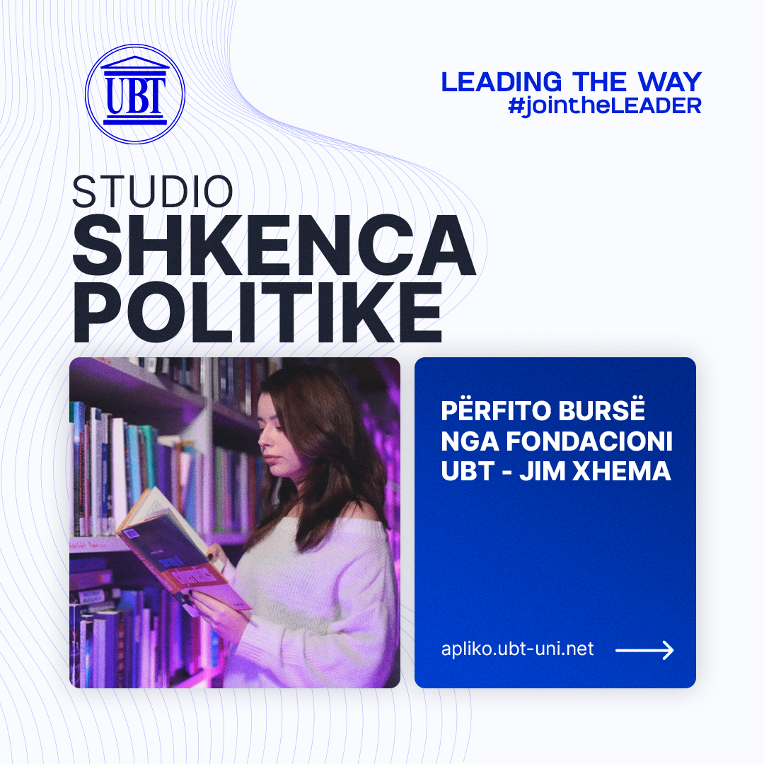 Zhvilloni karrierën tuaj në fushën e politikës duke studiuar në programin Shkenca Politike në UBT