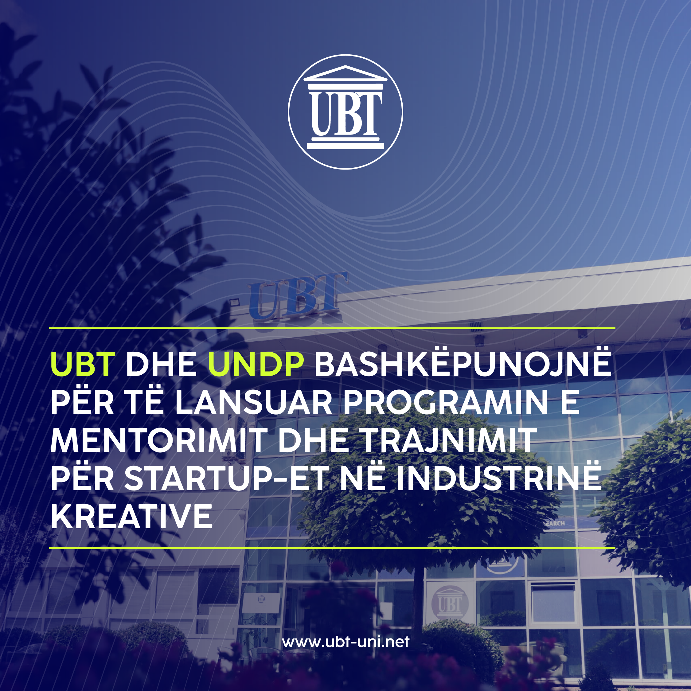 UBT dhe UNDP bashkëpunojnë për të lansuar programin e mentorimit dhe trajnimit për Startup-et në industrinë kreative
