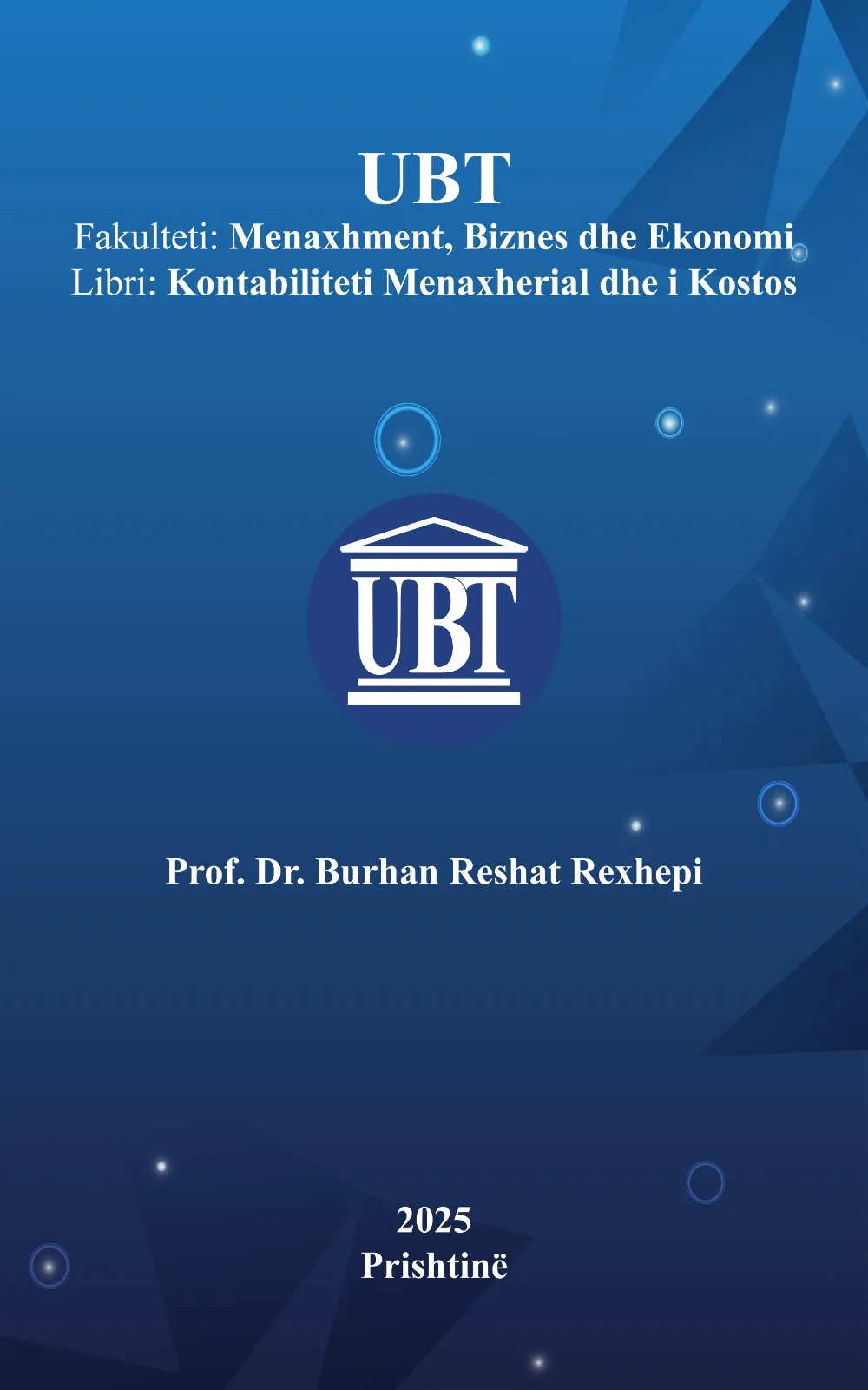 Dolen nga shtypi librat: “Kontabiliteti Menaxherial dhe Kostot (KMK)” dhe “Standardet Ndërkombëtare të Raportimit Financiar” të profesorit, Burhan R. Rexhepi
