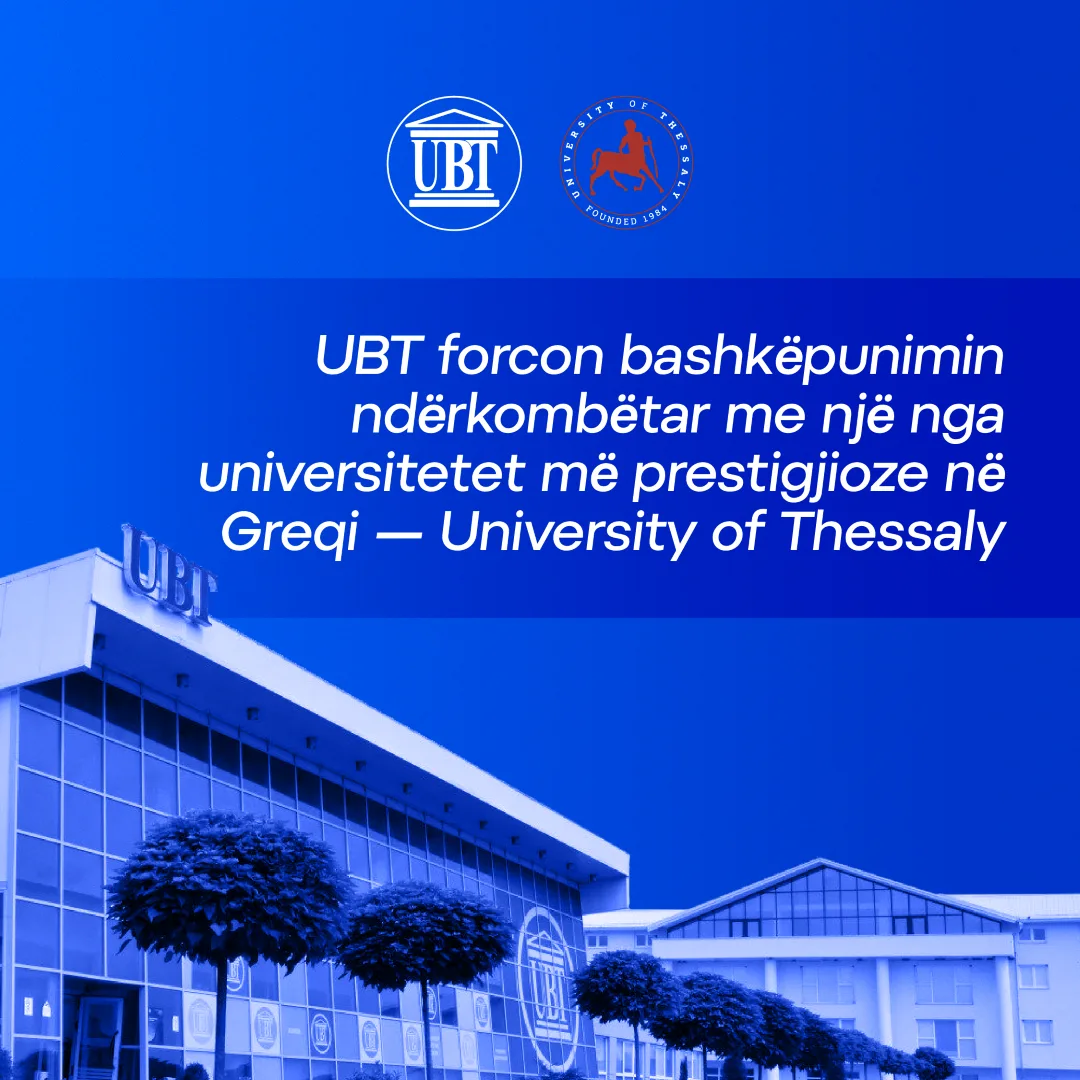 UBT forcon bashkëpunimin ndërkombëtar me një nga universitetet më prestigjioze në Greqi – University of Thessaly
