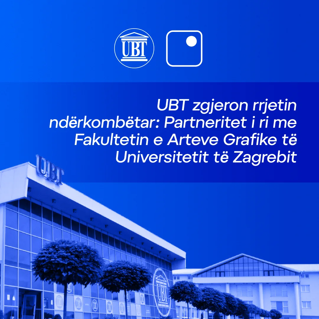 UBT zgjeron rrjetin ndërkombëtar: Partneritet i ri me Fakultetin e Arteve Grafike të Universitetit të Zagrebit