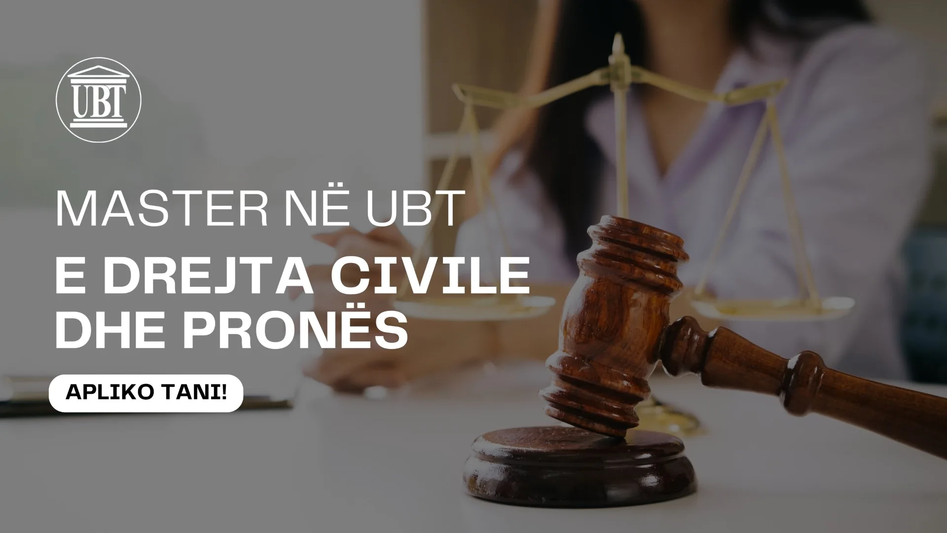 Formo karrierën tënde duke studiuar master E Drejta Civile dhe Pronës në UBT