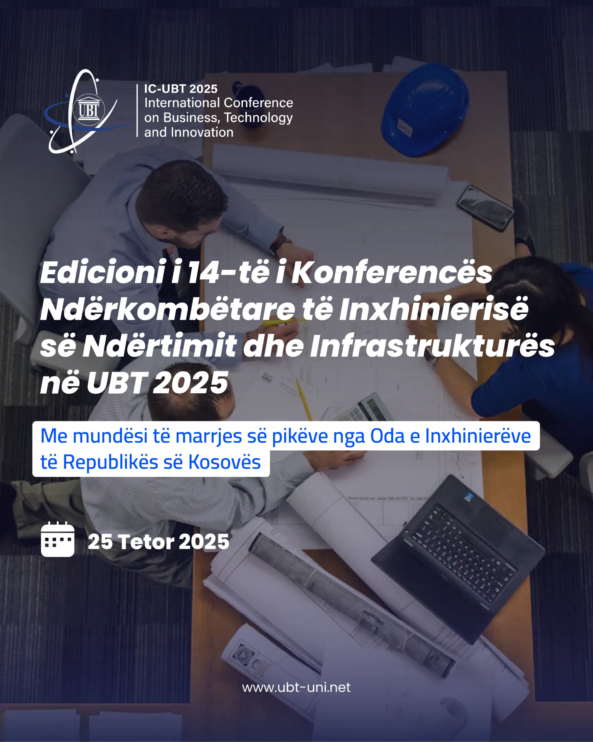 Edicioni i 14-të i Konferencë Ndërkombëtare të Inxhinierisë së Ndërtimit dhe Infrastrukturës në UBT 2025