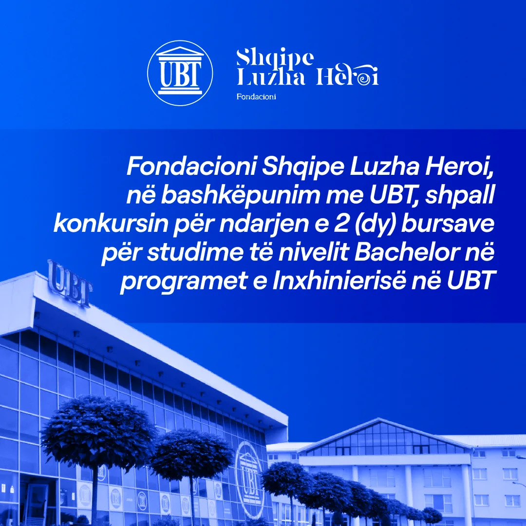 Fondacioni “Shqipe Luzha Heroi” dhe UBT shpallin konkurs për dy bursa Bachelor në Inxhinieri