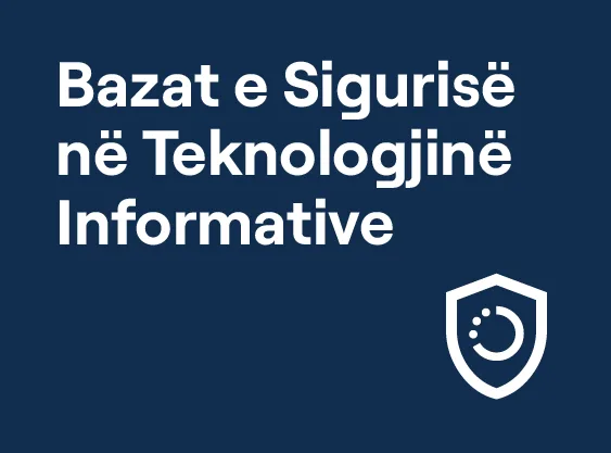 Bazat e Sigurisë në Teknologjinë Informative