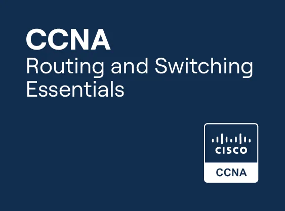 CCNA – Routing and Switching Essentials
