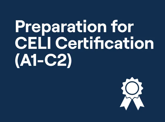 Preparation for CELI Certification (A1–C2)