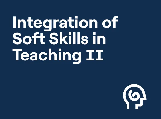 Integration of Soft Skills in Teaching II