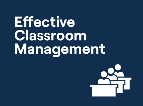 Effective Classroom Management