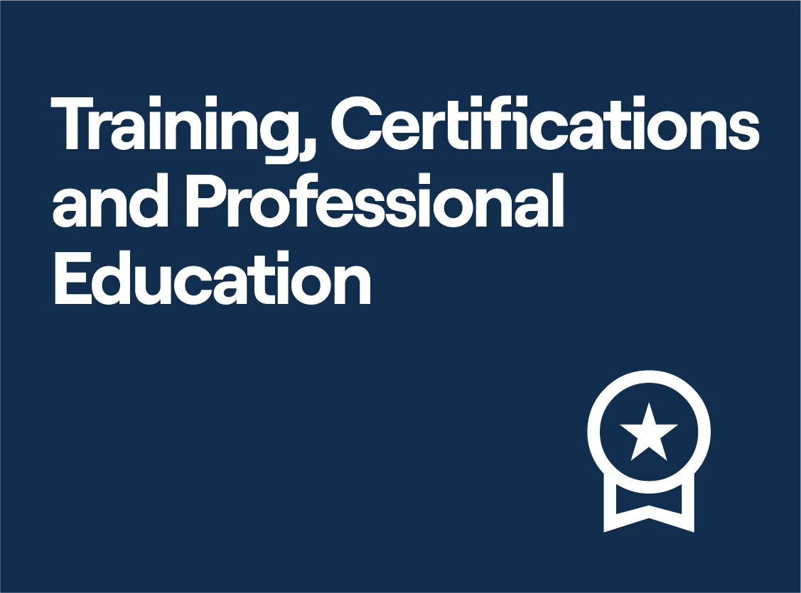 Training, Certifications and Professional Education