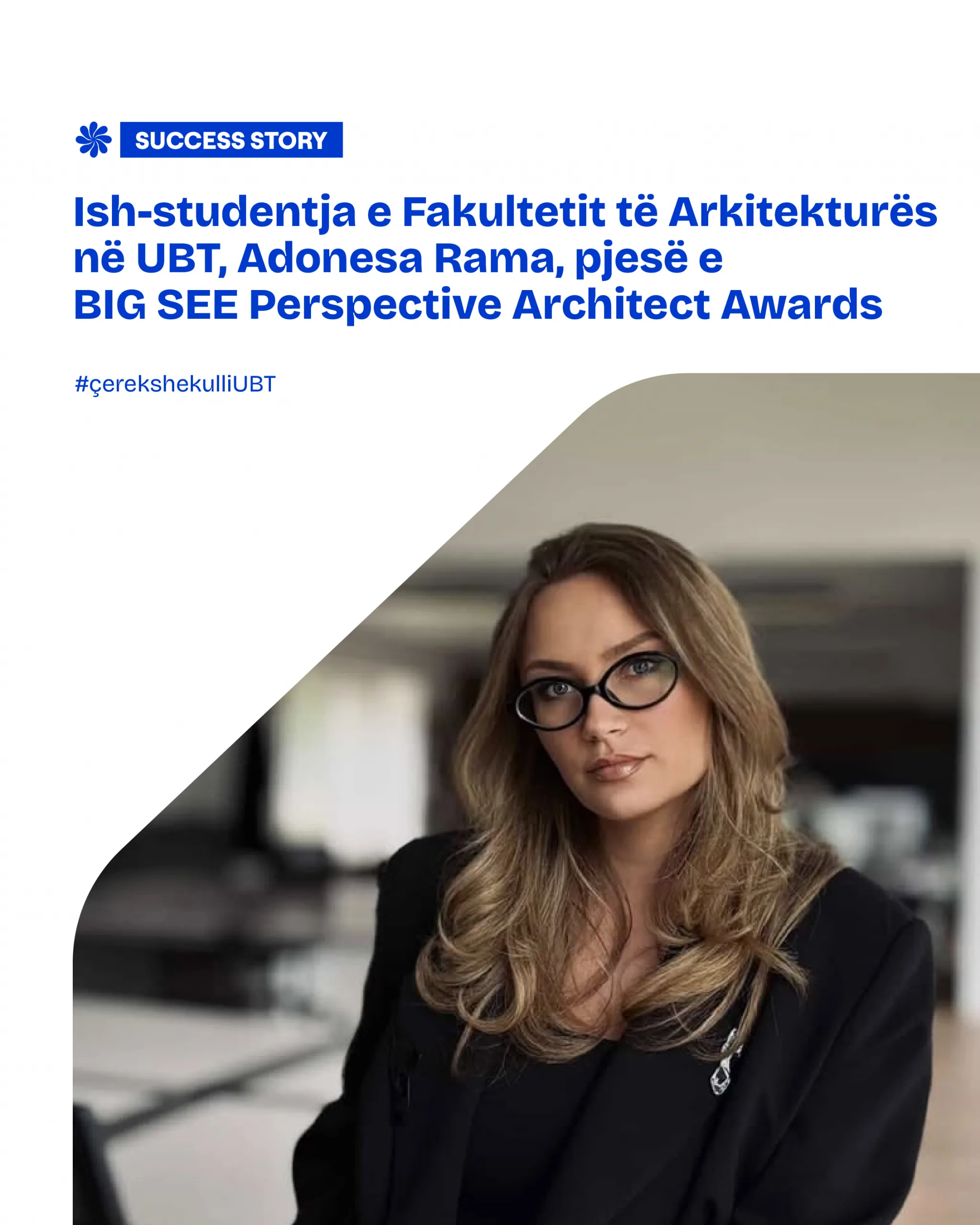 Ish-studentja e Fakultetit të Arkitekturës në UBT, Adonesa Rama, pjesë e BIG SEE Perspective Architect Awards